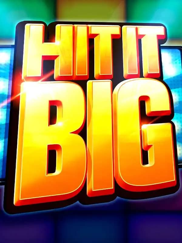 Hit It Big