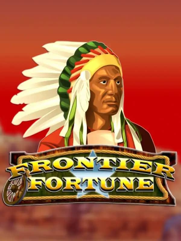 Frontier Fortunes
